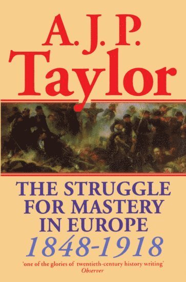 The Struggle for Mastery in Europe, 1848-1918 1