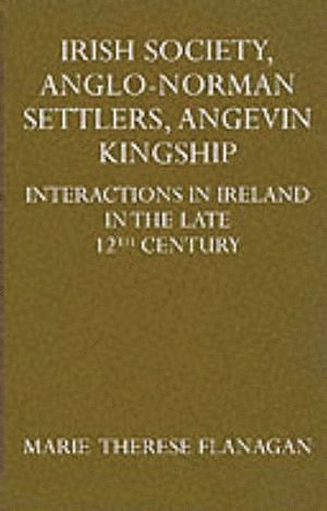 Irish Society, Anglo-Norman Settlers, Angevin Kingship