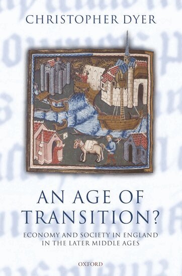 Christopher Dyer - An Age of Transition?, Inbunden