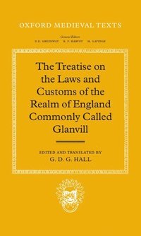 bokomslag The Treatise on the Laws and Customs of the Realm of England Commonly Called Glanvill