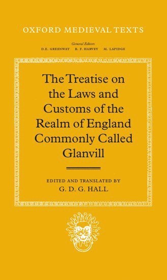 bokomslag The Treatise on the Laws and Customs of the Realm of England Commonly Called Glanvill