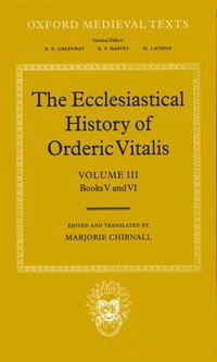 bokomslag The Ecclesiastical History of Orderic Vitalis: Volume III: Books V and VI