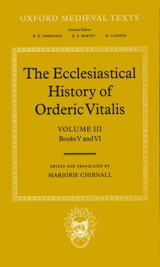 Orderic Vitalis - The Ecclesiastical History of Orderic Vitalis: Volume III: Books V and VI, Inbunden