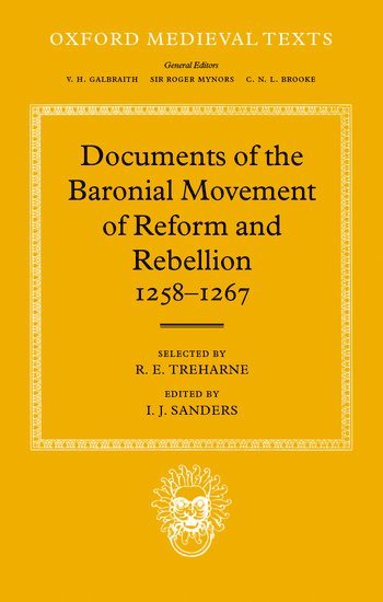 R. F. Treharne, I. J. Sanders - Documents of the Baronial Movement of Reform and Rebellion, 1258-1267, Inbunden