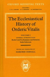 bokomslag The Ecclesiastical History of Orderic Vitalis: Volume I: General Introduction, Books I and II, Index Verborum