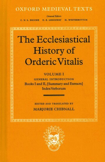 Orderic Vitalis, Marjorie Chibnall - The Ecclesiastical History of Orderic Vitalis: Volume I: General Introduction, Books I and II, Index Verborum, Inbunden