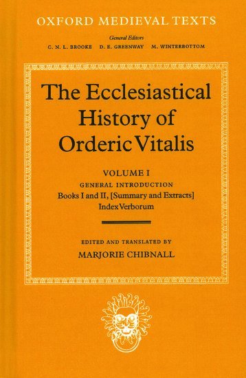 The Ecclesiastical History of Orderic Vitalis: Volume I: General Introduction, Books I and II, Index Verborum 1