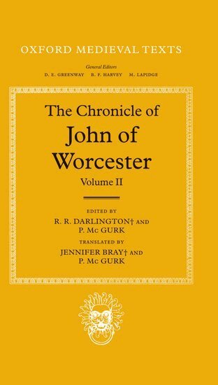 John of Worcester, R. R. Darlington, P. McGurk - The Chronicle of John of Worcester: Volume II: The Annals from 450 to 1066, Inbunden