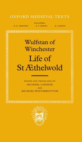 Wulfstan of Winchester, Michael Lapidge, Michael Winterbottom - Life of St AEthelwold, Inbunden