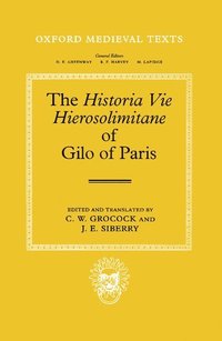 bokomslag The Historia Vie Hierosolimitane of Gilo of Paris and a Second, Anonymous Author