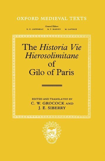 bokomslag The Historia Vie Hierosolimitane of Gilo of Paris and a Second, Anonymous Author