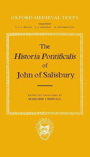 John of Salisbury, Marjorie Chibnall - The Historia Pontificalis, Inbunden