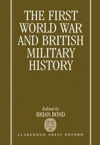 bokomslag The First World War and British Military History