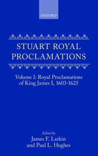 bokomslag Stuart Royal Proclamations I: Royal Proclamations of King James I, 1603-1625