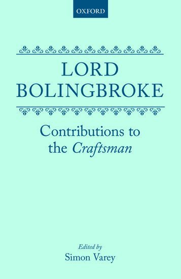 Lord Bolingbroke, H. St. John, Simon Varey - Contributions to the `Craftsman', Inbunden