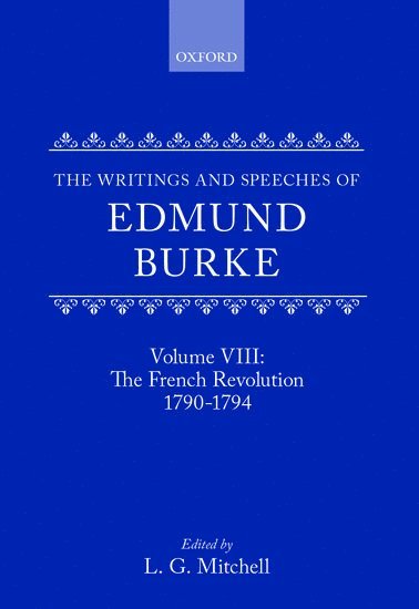 bokomslag The Writings and Speeches of Edmund Burke: Volume VIII: The French Revolution 1790-1794