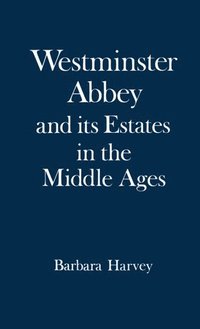 bokomslag Westminster Abbey and its Estates in the Middle Ages