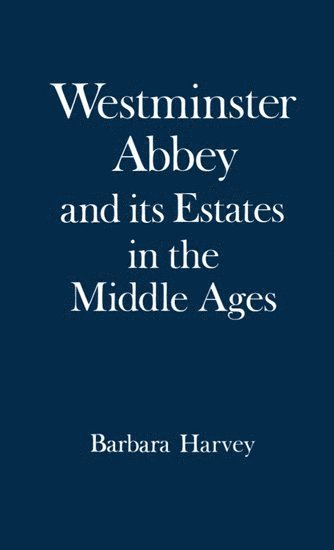 Westminster Abbey and its Estates in the Middle Ages 1