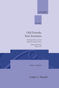 bokomslag Old Friends, New Enemies: Volume 1: Strategic Illusions, 1936-1941