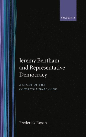 Frederick Rosen, Frederick S. Rosen - Jeremy Bentham and Representative Democracy, Inbunden