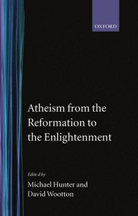 bokomslag Atheism from the Reformation to the Enlightenment