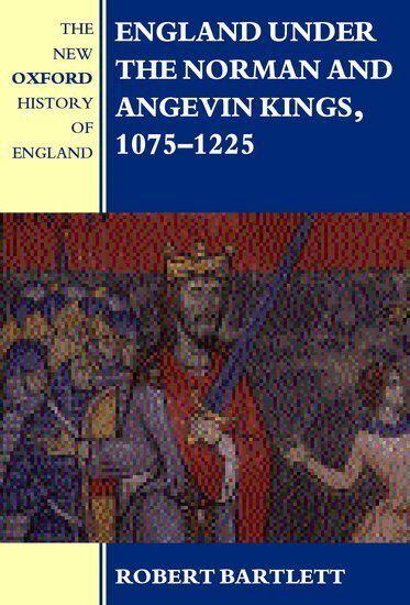 Robert Bartlett - England under the Norman and Angevin Kings, Inbunden
