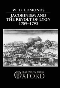 bokomslag Jacobinism and the Revolt of Lyon 1789-1793