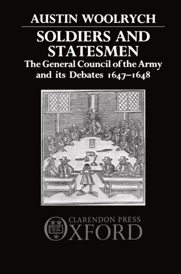 Austin Woolrych - Soldiers and Statesmen, Inbunden
