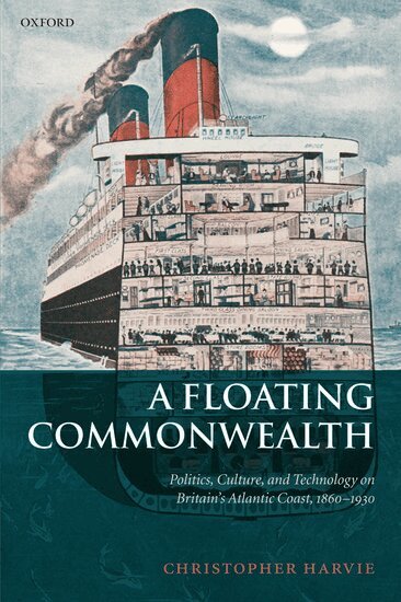 Christopher Harvie - A Floating Commonwealth, Inbunden