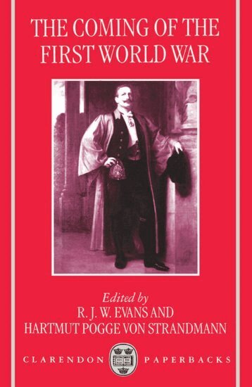 R. J. W. Evans, Hartmut Pogge von Strandmann - The Coming of the First World War, Häftad