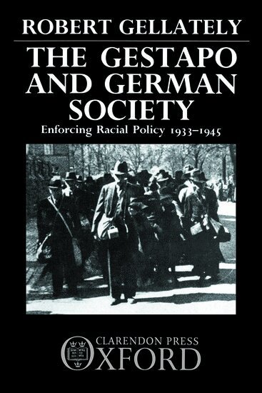Robert Gellately - The Gestapo and German Society, Inbunden