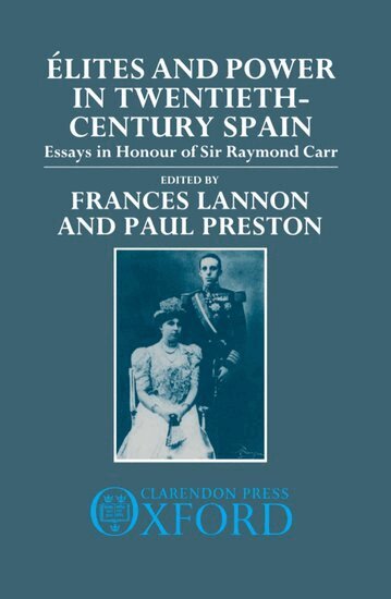 Frances Lannon, Paul Preston - Élites and Power in Twentieth-Century Spain, Inbunden