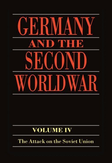 Horst Boog, Jürgen Förster, Joachim Hoffman, Ernst Klink, Rolf-Dieter Müller, Gerd R. Ueberschär, Ewald Osers - Germany and the Second World War, Inbunden