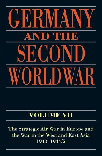 Horst Boog, Gerhard Krebs, Detlef Vogel - Germany and the Second World War, Inbunden