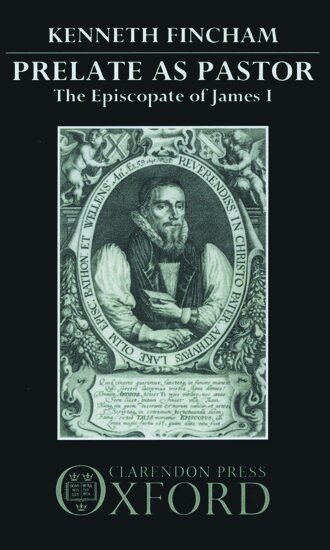 Kenneth Fincham - Prelate as Pastor, Inbunden