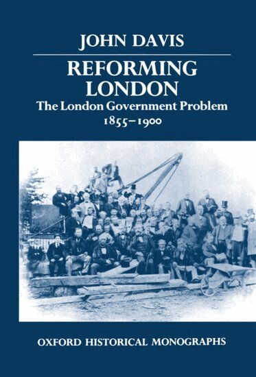 John Davis - Reforming London, Inbunden