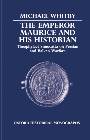 The Emperor Maurice and his Historian 1