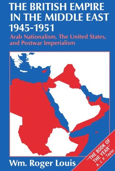 The British Empire in the Middle East 1945-1951 1