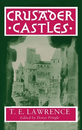 T. E. Lawrence, Denys Pringle - Crusader Castles, Inbunden