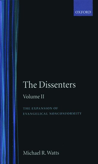 bokomslag The Dissenters: Volume II: The Expansion of Evangelical Nonconformity