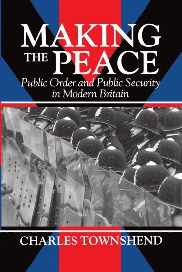 Charles Townshend, University of Keele) Townshend, Charles (Professor of Modern History, Professor of Modern History - Making the Peace, Inbunden
