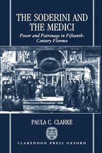 bokomslag The Soderini and the Medici