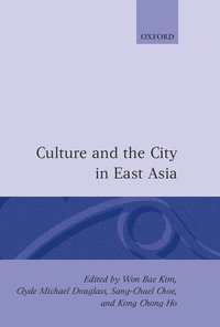 bokomslag Culture and the City in East Asia