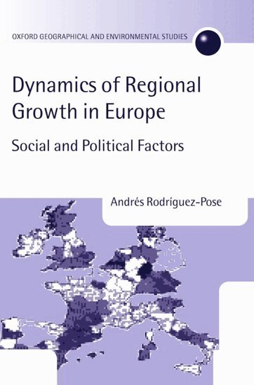 Andres Rodriguez-Pose - Dynamics of Regional Growth in Europe, Inbunden