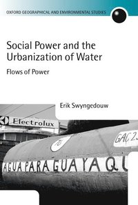 bokomslag Social Power and the Urbanization of Water