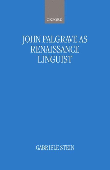 bokomslag John Palsgrave as Renaissance Linguist