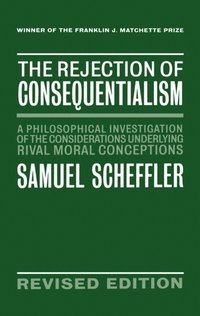 bokomslag The Rejection of Consequentialism