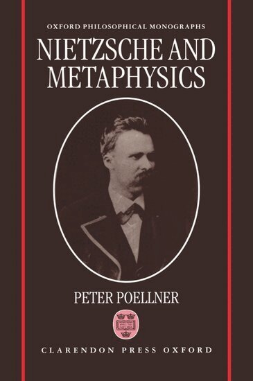 Peter Poellner - Nietzsche and Metaphysics, Inbunden