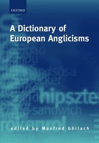 bokomslag A Dictionary of European Anglicisms