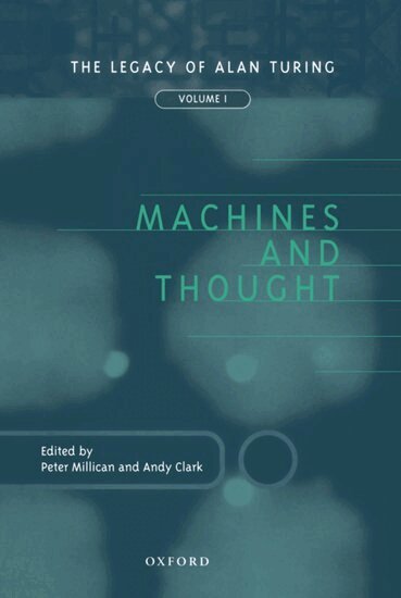 P. J. R. Millican, A. Clark - Machines and Thought, Inbunden
